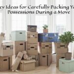 Key Ideas for Carefully Packing Your Possessions During a Move
